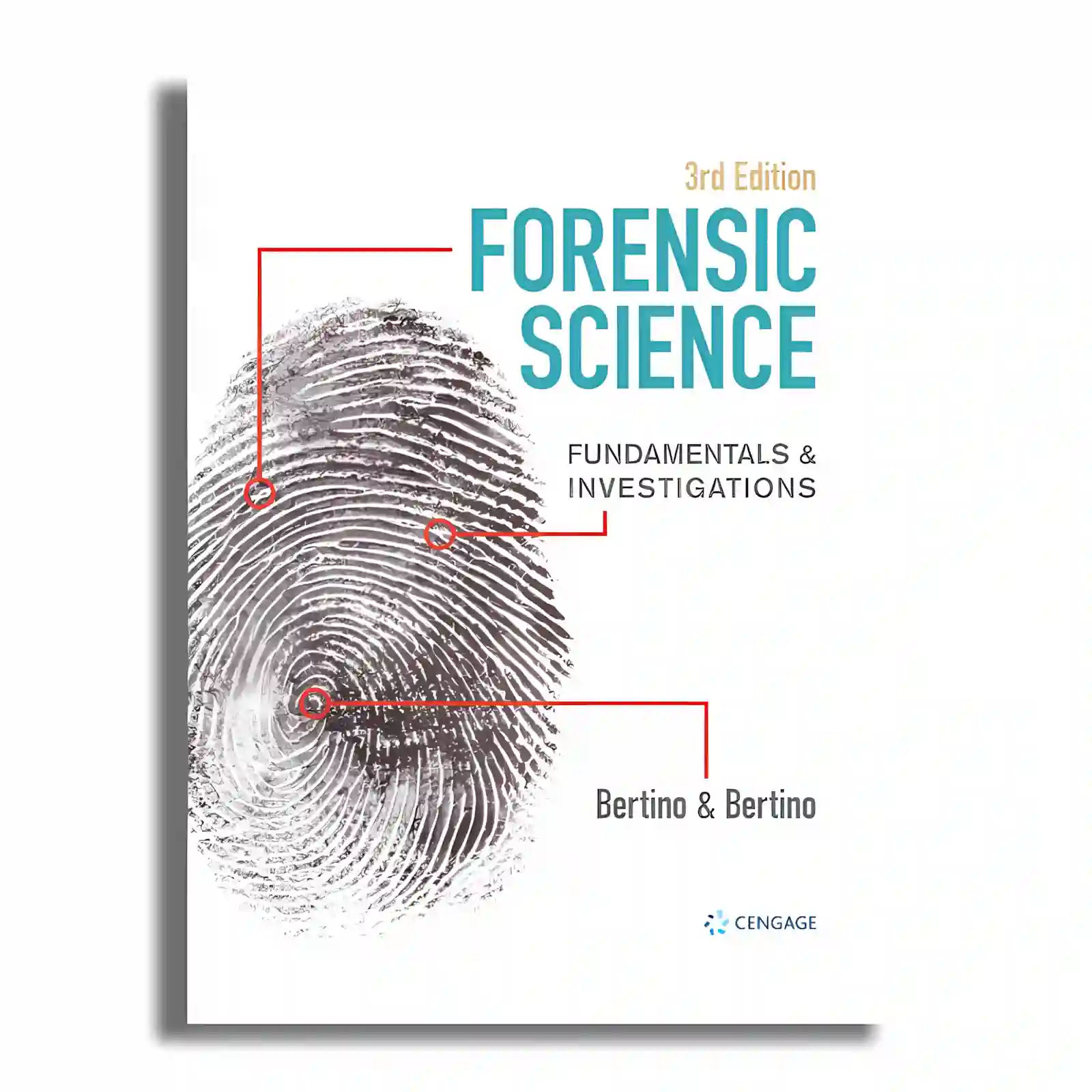 Forensic Science: Fundamentals & Investigations, 3rd Edition