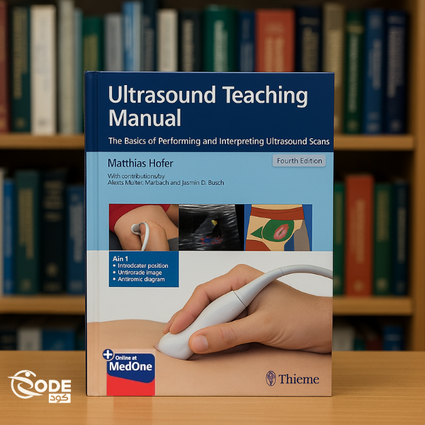 Ultrasound Teaching Manual: The Basics of Performing and Interpreting Ultrasound Scans