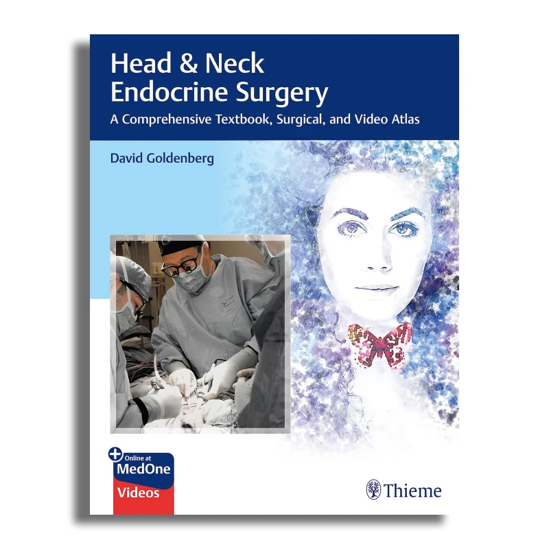 Head & Neck Endocrine Surgery: A Comprehensive Textbook, Surgical, and Video Atlas.